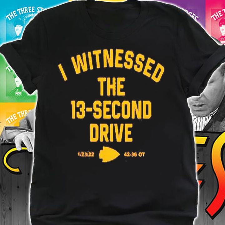 I Witnessed The 13 Second Drive T-Shirt shirt