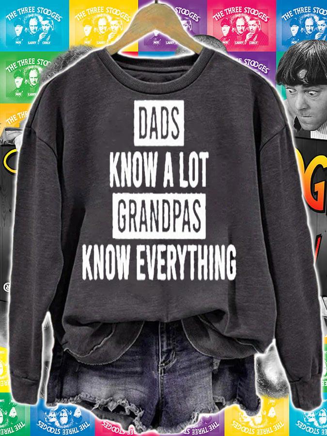 Dads Know A Lot Grandpas Know Everything T-Shirt sweatshirt