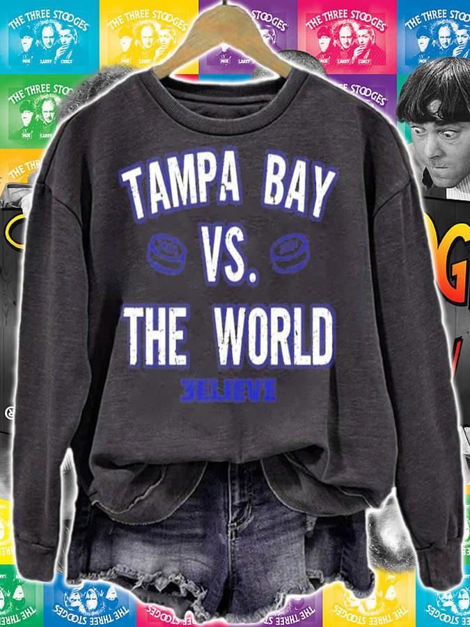 Hockey Tampa Bay Vs. The World Believe Shirt sweatshirt