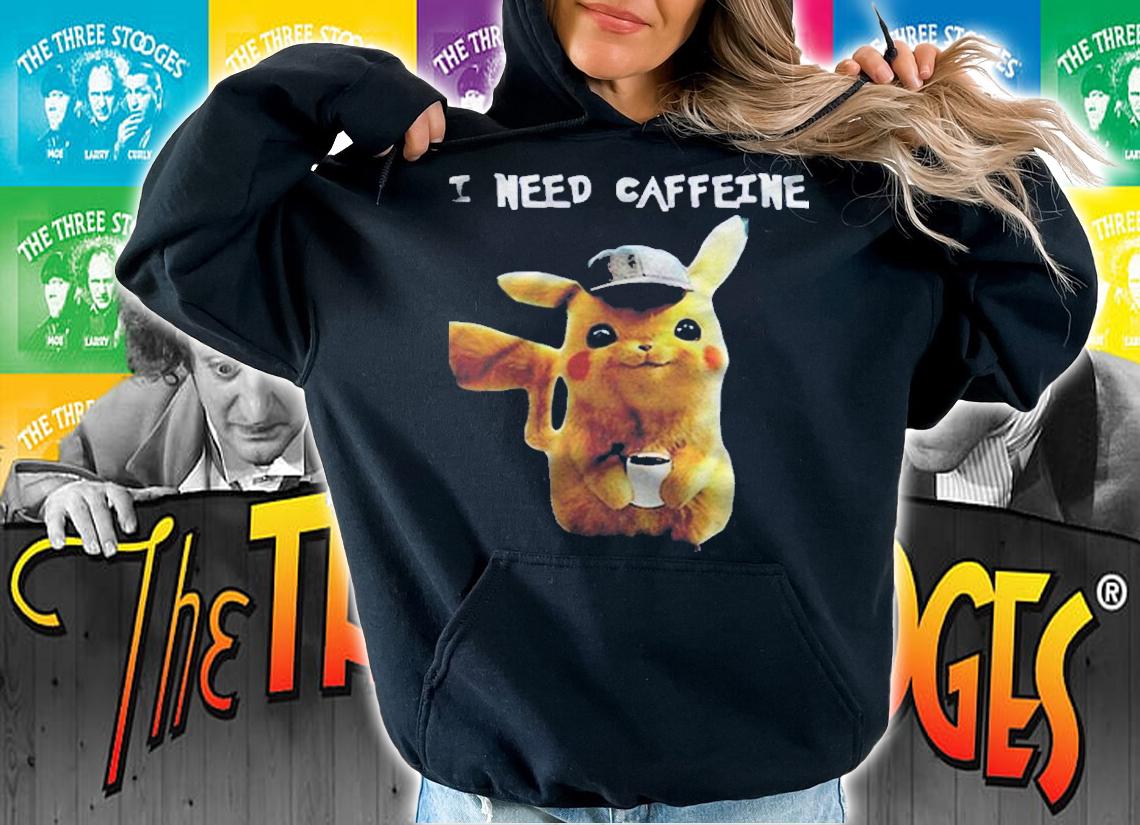 I Need Caffiene Pokemon Pikachu Version Shirt