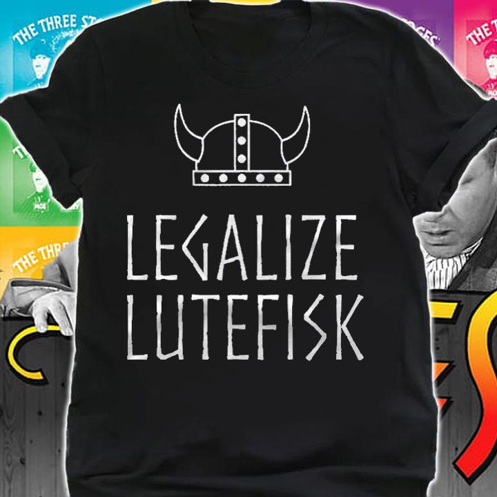 Legalize Lutefisk Funny Viking shirt shirt
