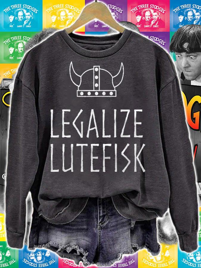 Legalize Lutefisk Funny Viking shirt sweatshirt