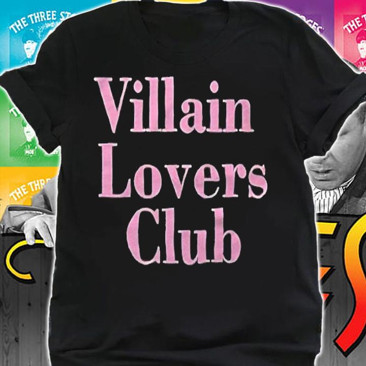 Villain lovers club T-shirt shirt