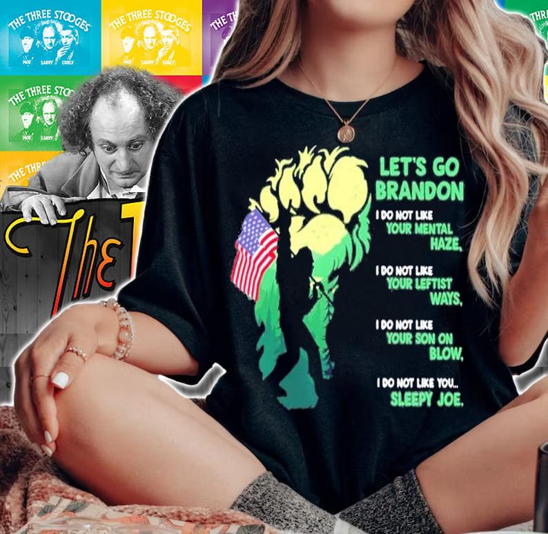 Let's Go Brandon Bigfoot I Do Not Like Your Mental Haze I Do Not Like Your Leftist Ways Shirt woman shirt