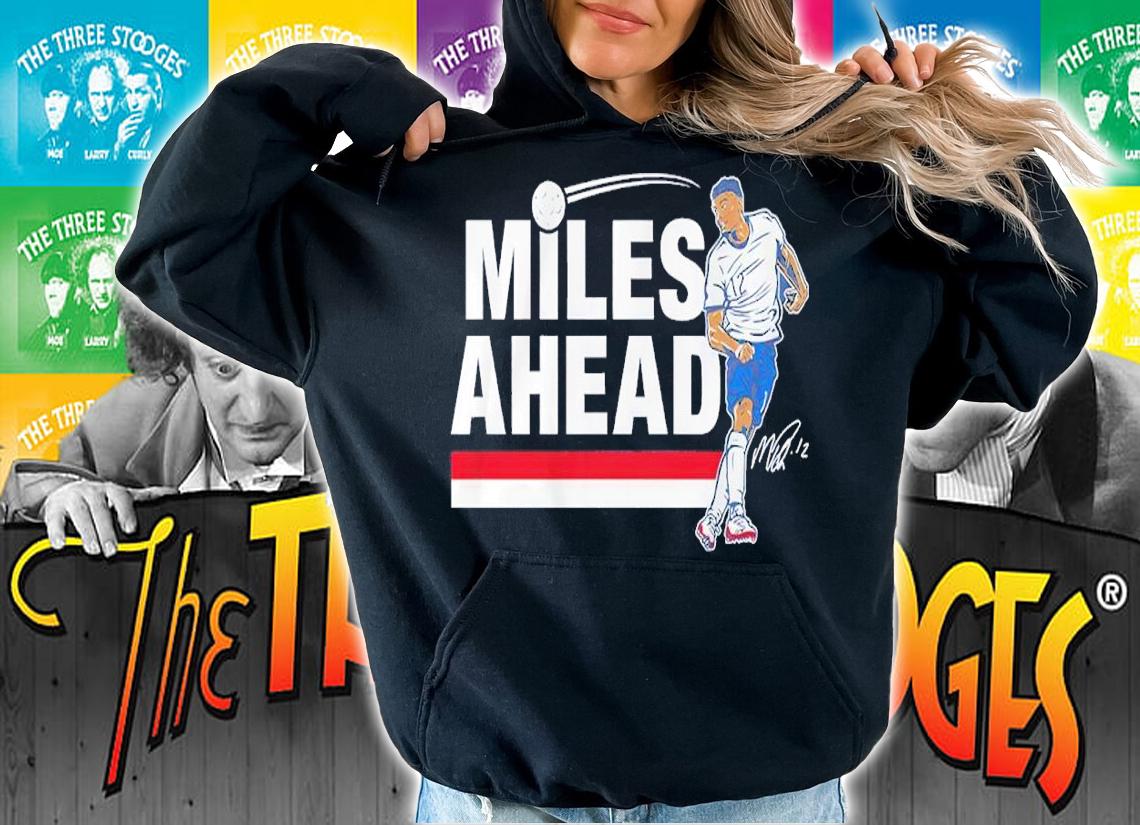 Miles Robinson Miles Ahead Shirt hoodie