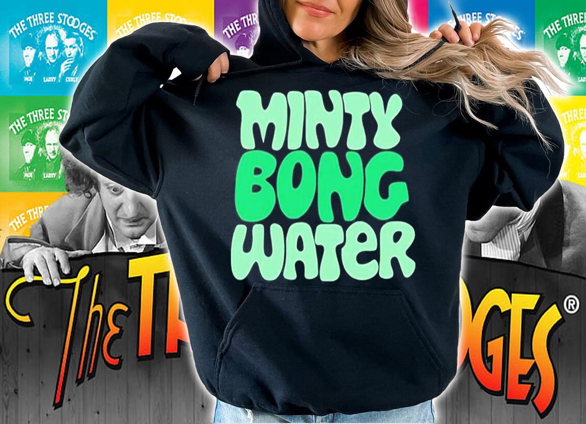 Minty Bong Water T-Shirt hoodie