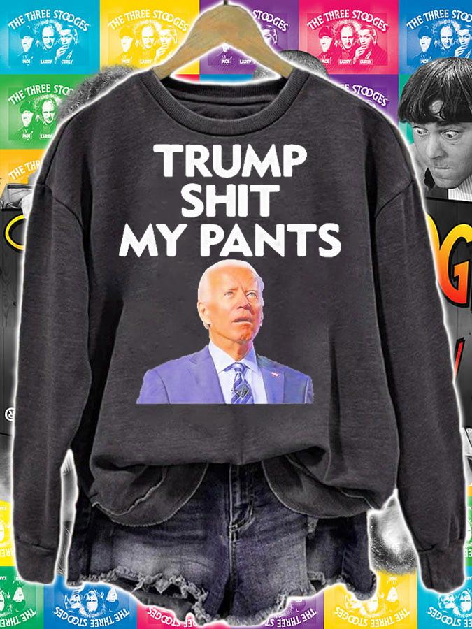 Trump Shit My Pants Joe Biden President Gift T-Shirt sweatshirt