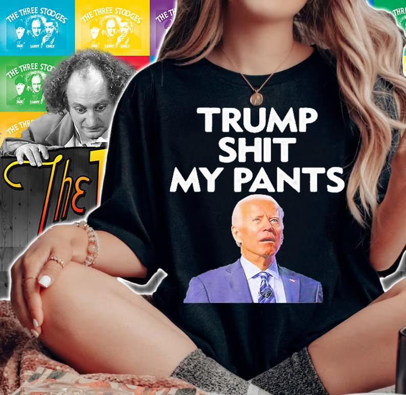 Trump Shit My Pants Joe Biden President Gift T-Shirt woman shirt