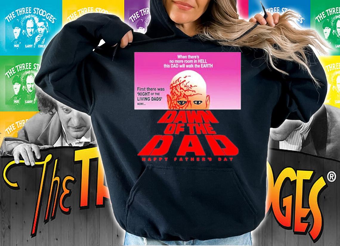 Dawn Of The Dad Happy Fathers Day T-Shirt