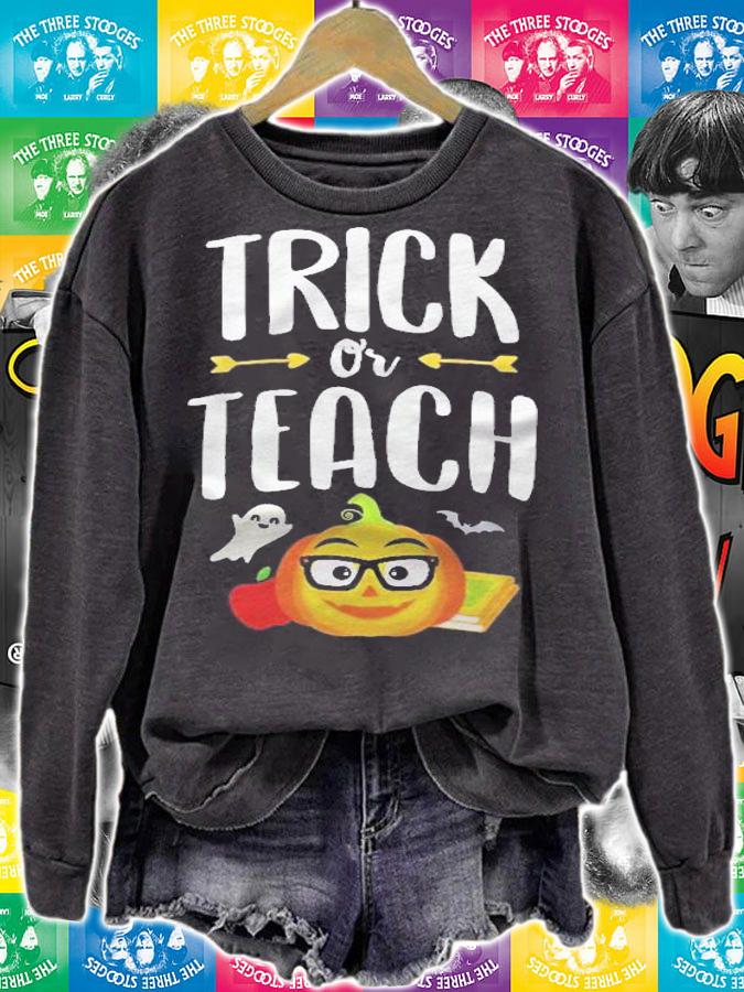 Funny Halloween School Teachers Shirt Gifts Trick Or Teach Shirt sweatshirt