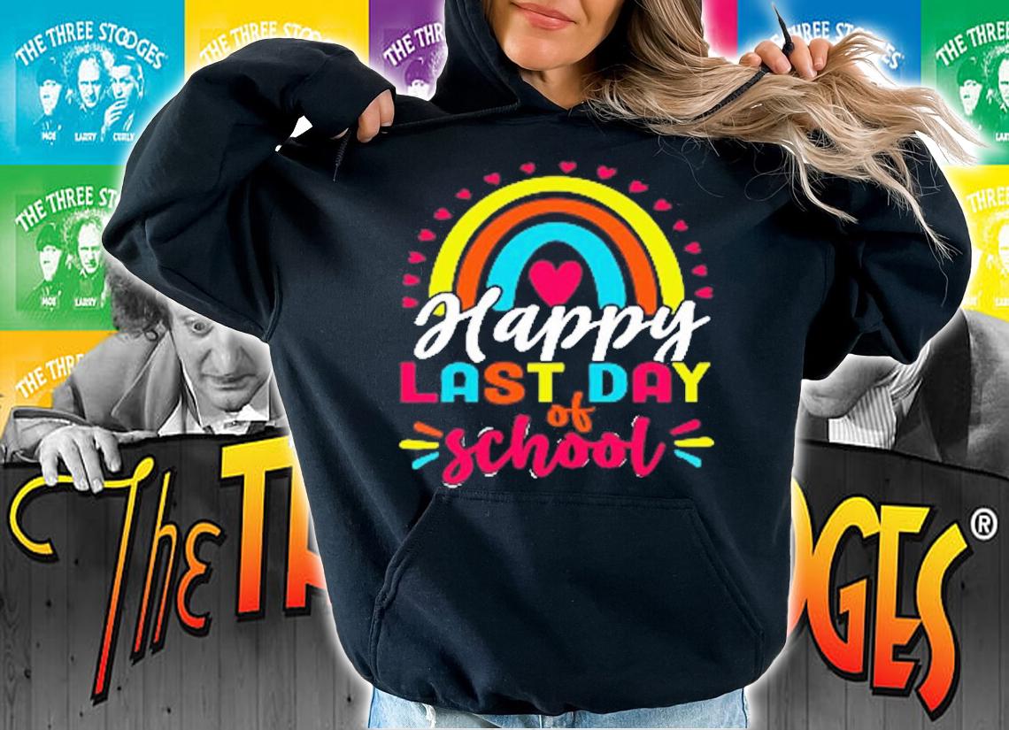 Happy Last Day of School Teacher Student Graduation T-Shirt hoodie