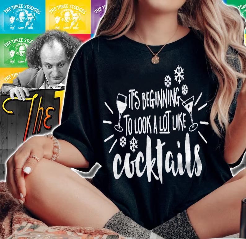 Its Beginning To Look A Lot Like Cocktails Christmas Shirt woman shirt