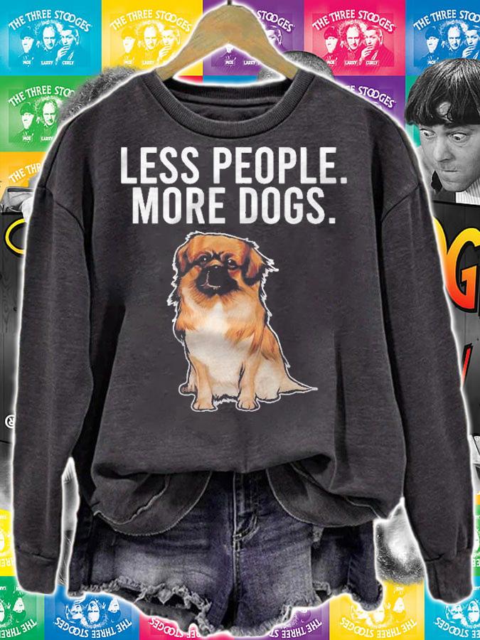 Less People More Dogs Tibetan Spaniel Funny Introvert Shirt sweatshirt