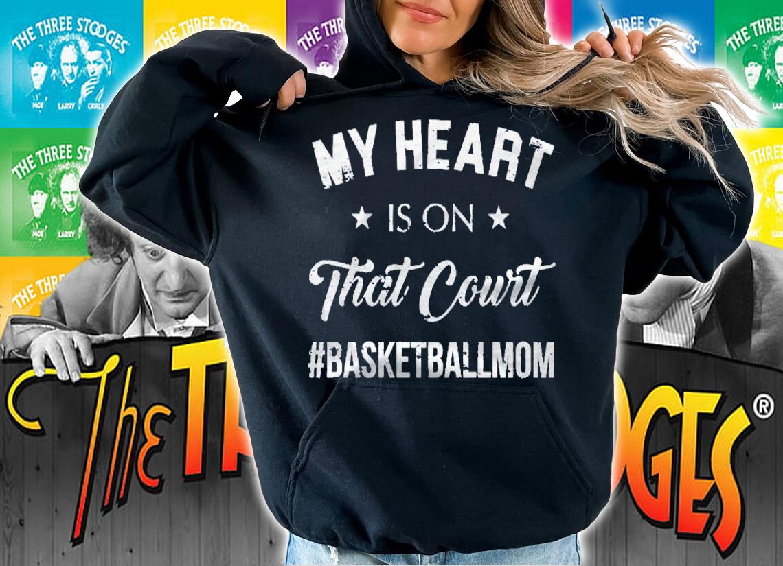 My Heart Is On That Court Mom Gift Basketball Pullover Shirt hoodie
