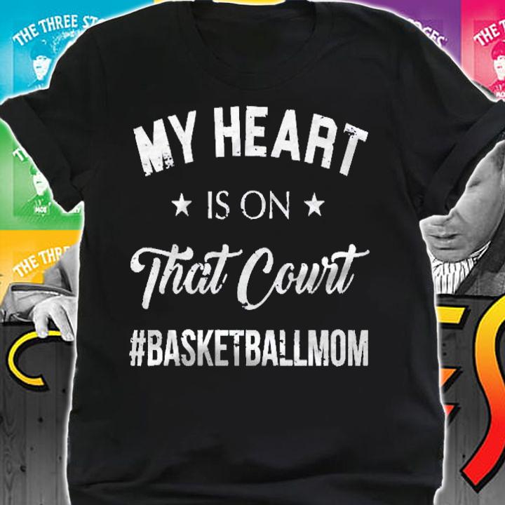 My Heart Is On That Court Mom Gift Basketball Pullover Shirt shirt