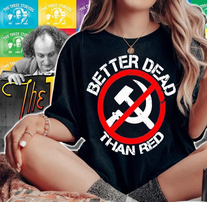 Official Better dead than red T-shirt woman shirt