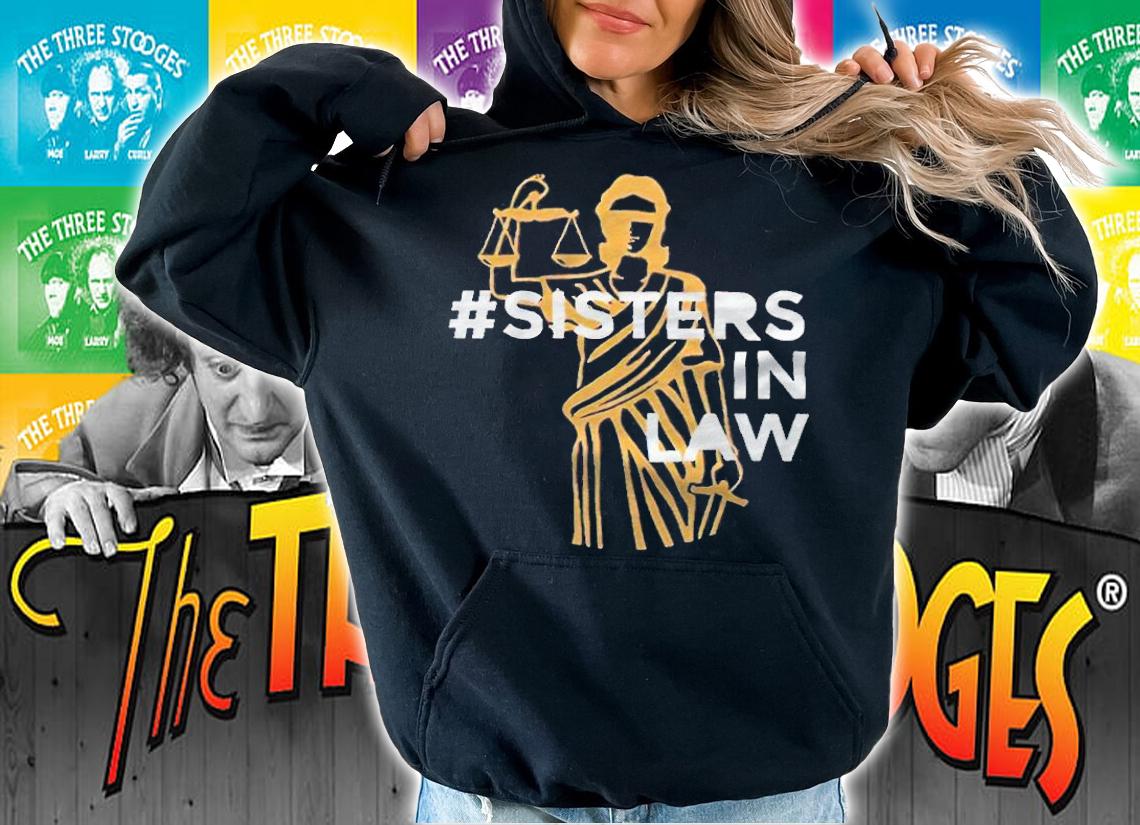 Sisters In Law T-Shirt