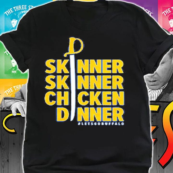 Skinner Skinner Chicken Dinner Shirt shirt