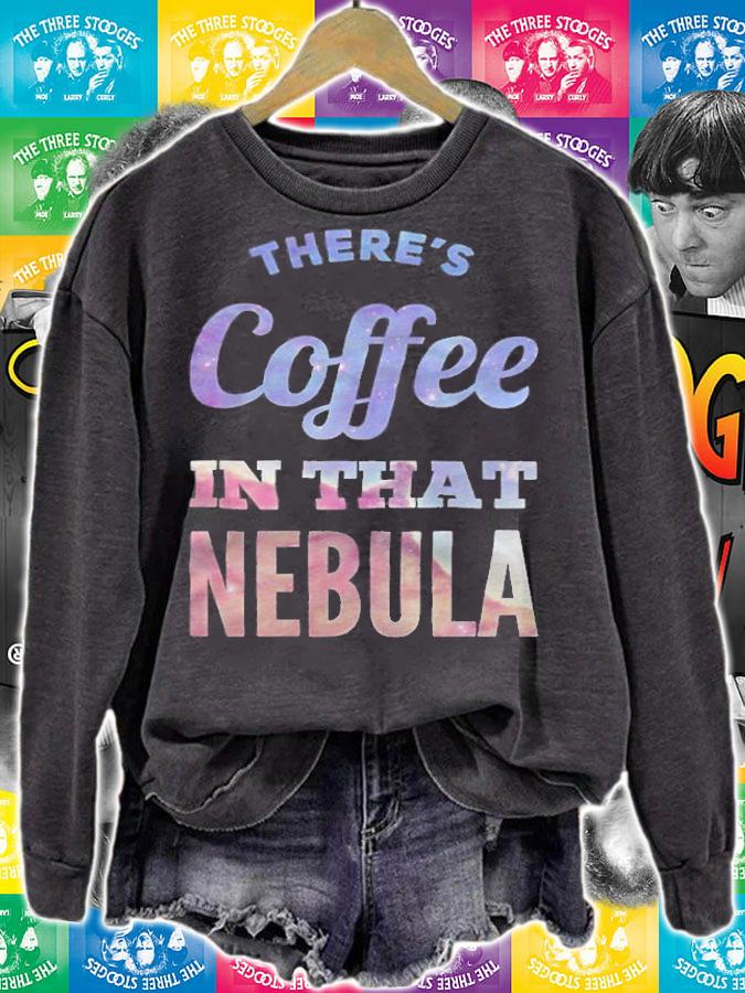 There's coffee in that Nebula T-shirt sweatshirt