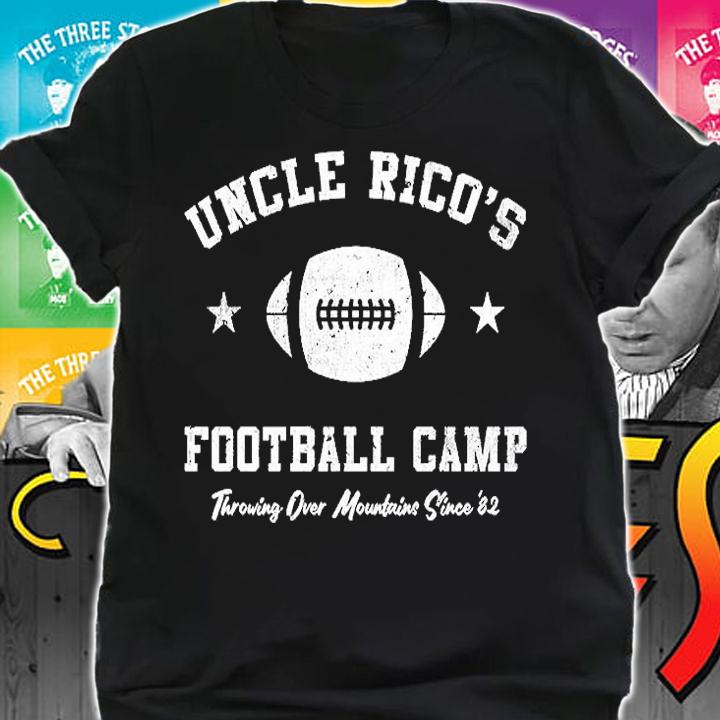 Uncle Rico's Football Camp Throwing Over Mountains Since 82 Shirt shirt
