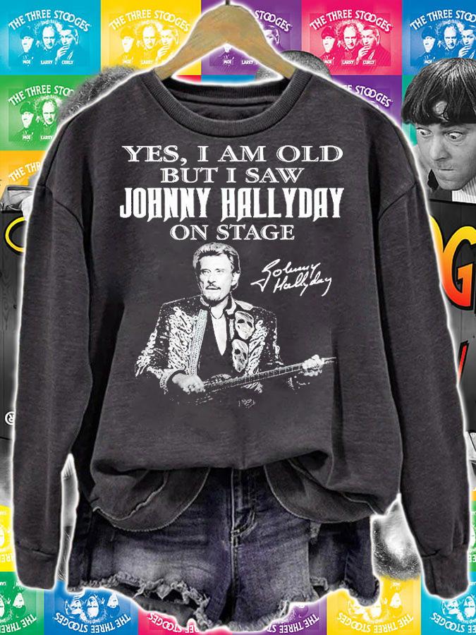 Yes I Am Old But I Saw Johnny Hallyday On State Signature t-shirt sweatshirt