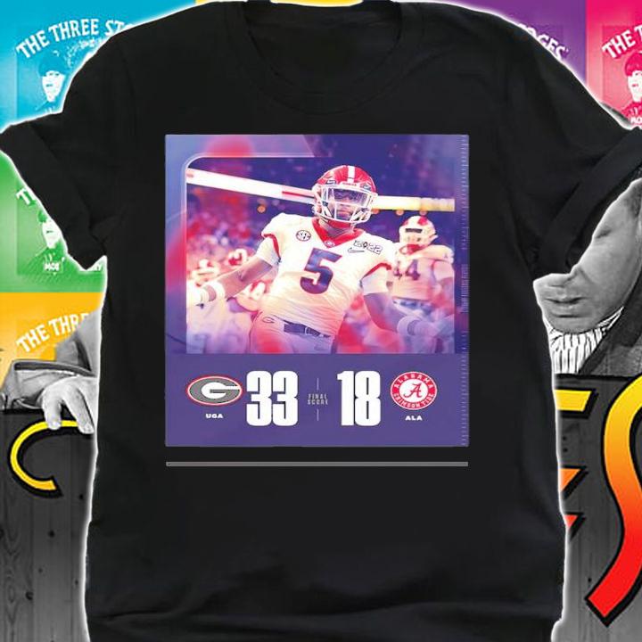 Georgia Bulldogs 33 18 Alabama Crimson Tide Final Score Shirt shirt