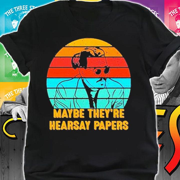 Johnny Depp Maybe They're Hearsay Papers Vintage Shirt shirt