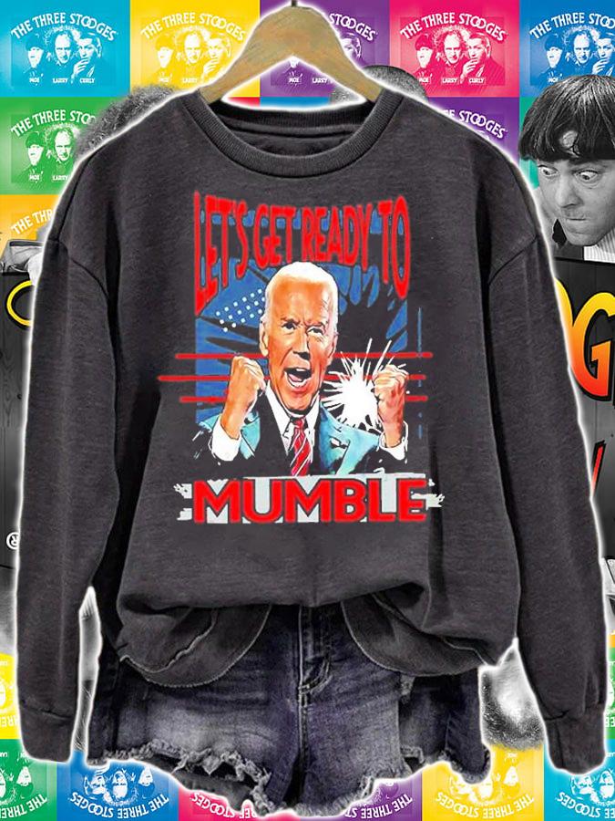 Let's Get Ready To Mumble T-Shirt sweatshirt