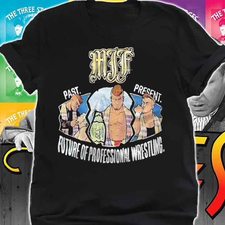 MJF past present future of professional wrestling T-shirt shirt