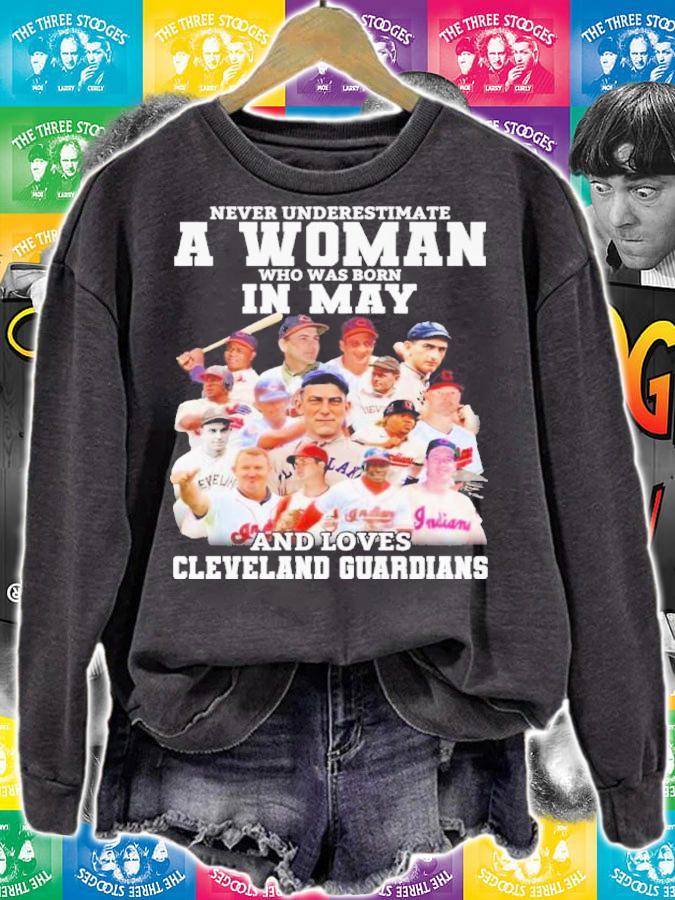 Never Underestimate A Woman Who Was Born In May And Loves Cleveland Guardians Shirt sweatshirt