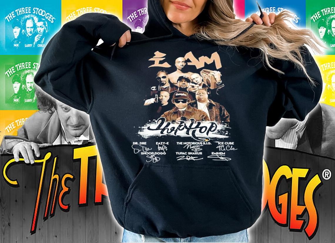 I Am Hip Hop signatures shirt hoodie