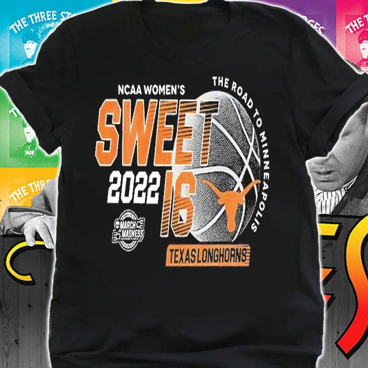 Texas Longhorns NCAA Women's Basketball Sweet 16 March Madness T-Shirt shirt
