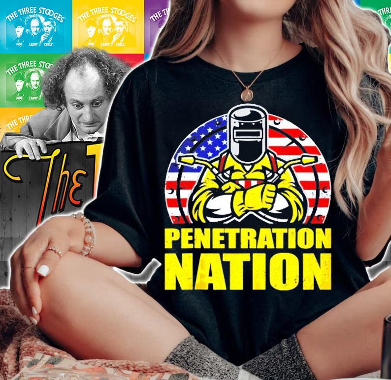 Funny Welder Penetration Nation T-Shirt