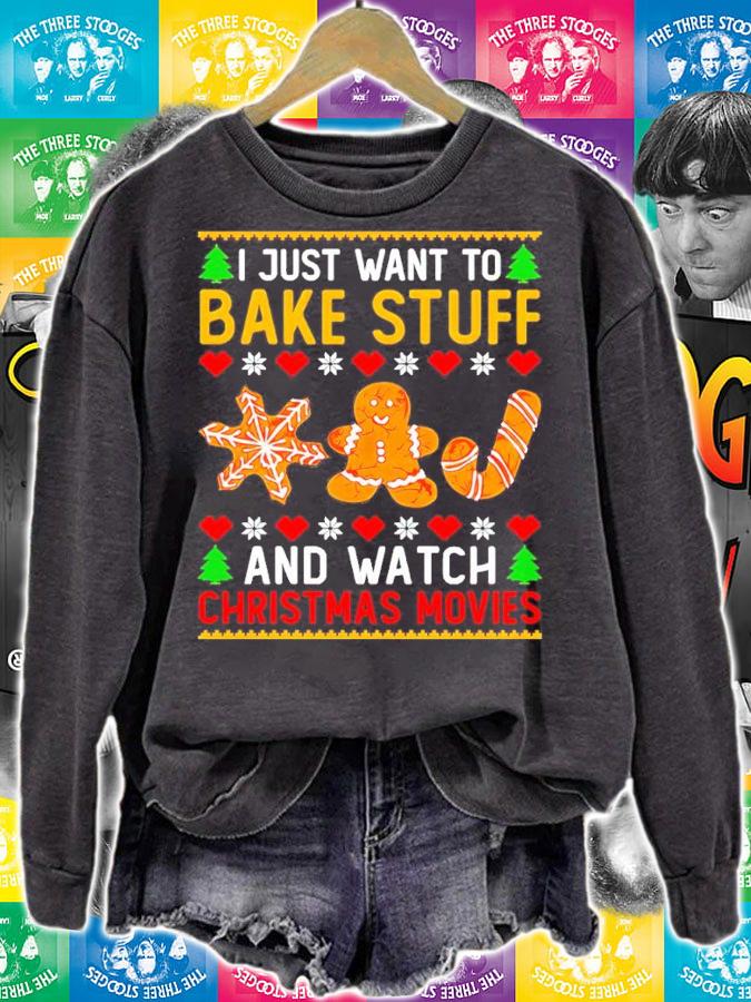 I Just Want To Bake Stuff And Watch Christmas Movie Shirt