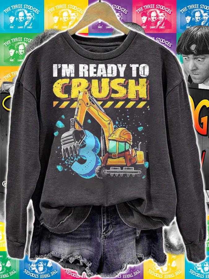 Im Ready To Crush 3 Construction Excavator 3Rd Birthday Boy Shirt sweatshirt
