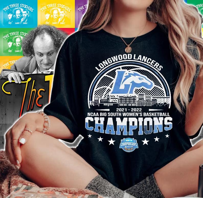 Longwood Lancers 2022 NCAA Big South Women's Basketball Champions T-Shirt woman shirt