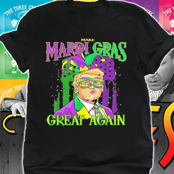 Make Mardi Gras Great Again American Flag Trump Funny T-Shirt shirt