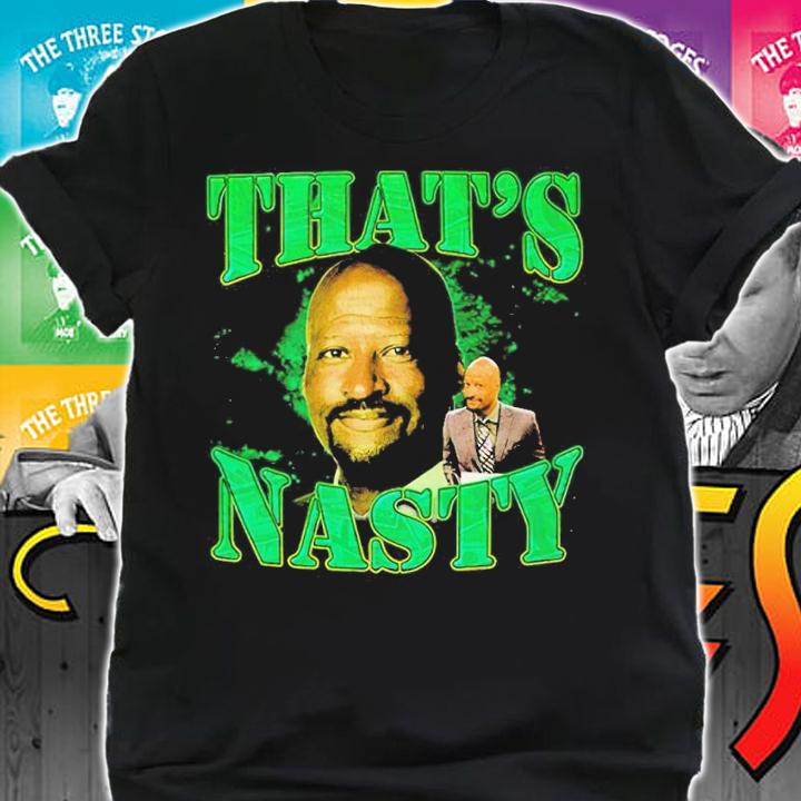 Michael Cage That's Nasty Shirt shirt