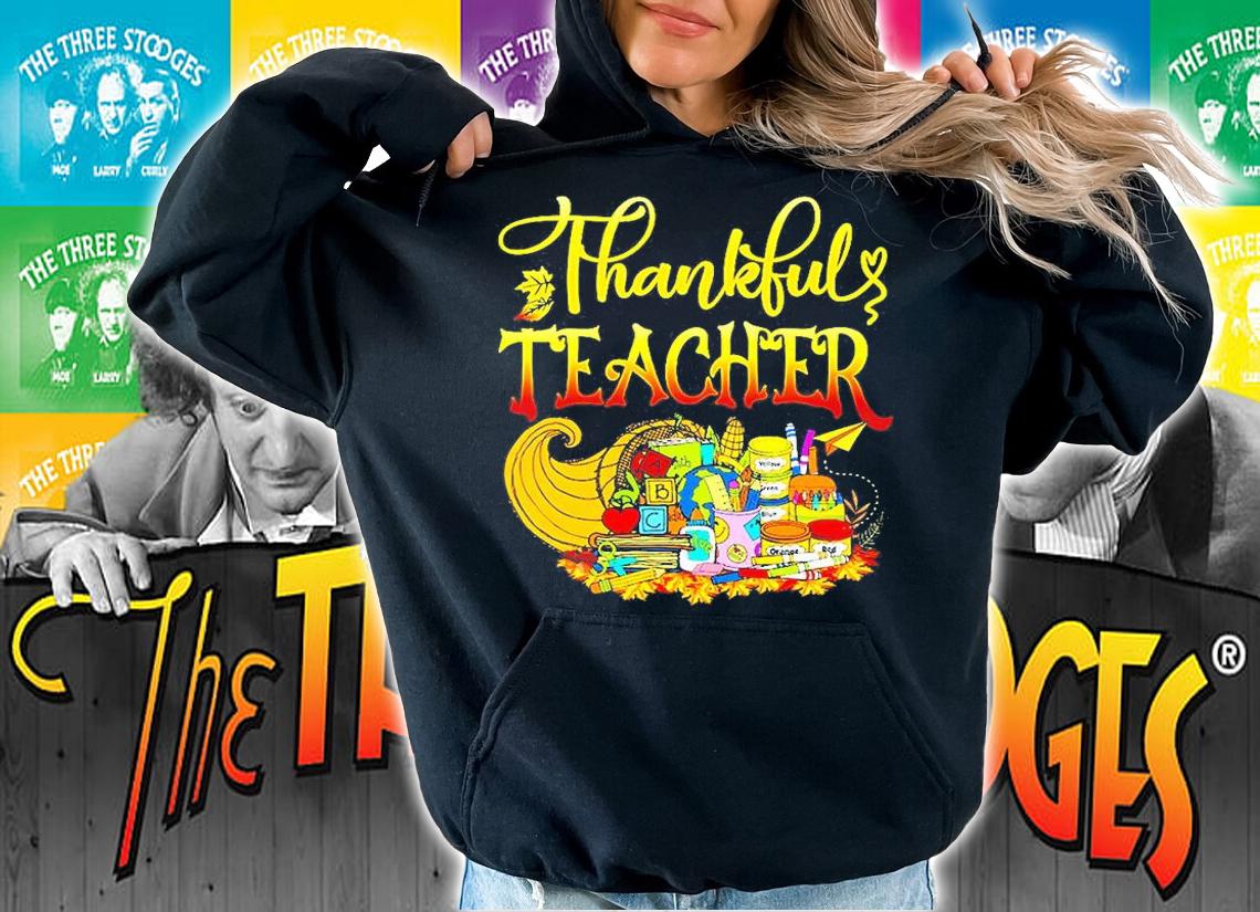 Teacher - Thankful Teacher - Cornucopia - Thanksgiving T-Shirt hoodie