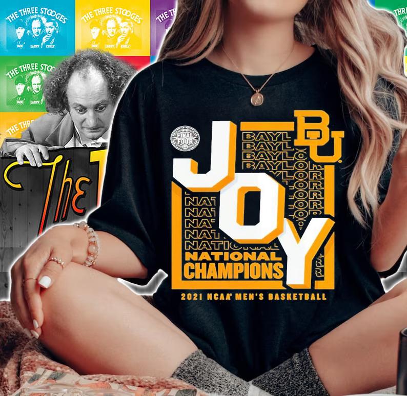 Final Four Baylor Bears Joy National Championship 2021 NCAA men's basketball shirt woman shirt