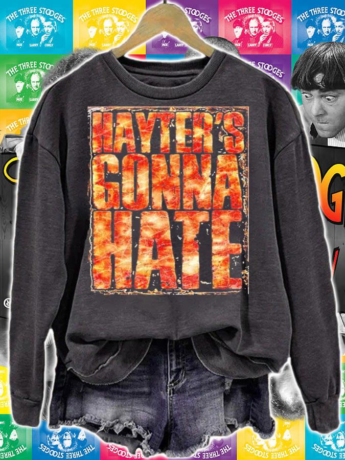 Jamie Hayter Hayter's Gonna Hate shirt sweatshirt