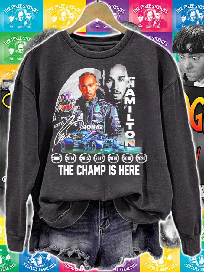 Lewis Hamilton the champ is here signature t-shirt sweatshirt