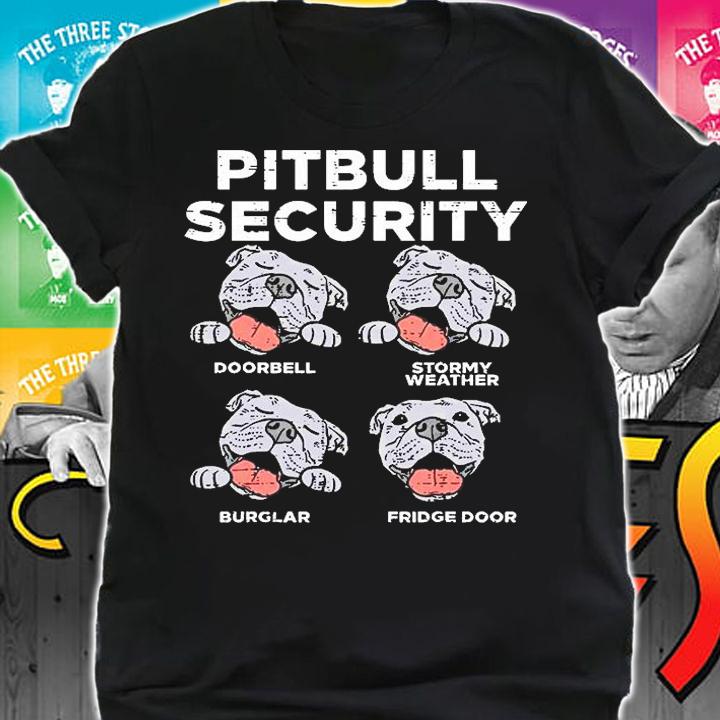 Pitbull Security Doorbell Stormy Weather Burglar Friedge Door Shirt shirt