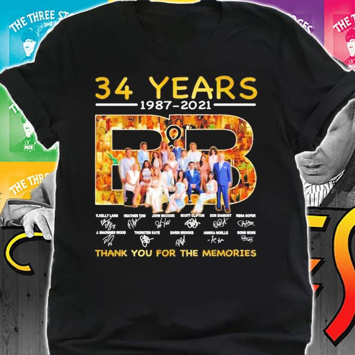 34 years 1987-2021 B&B signatures shirt