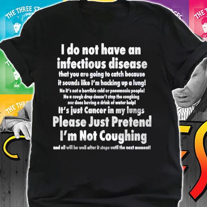 Coughing Lung Cancer Not Contagious Shirt