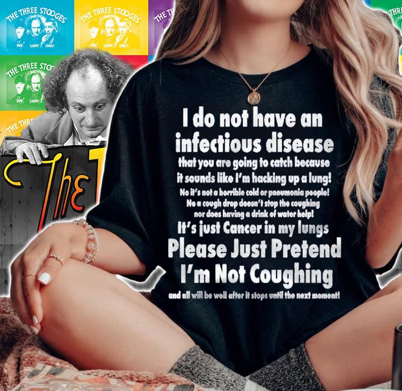 Coughing Lung Cancer Not Contagious Shirt