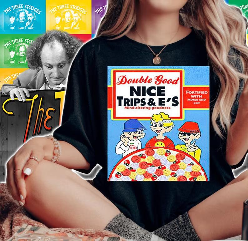 Double Good nice Trips and E's mind altering goodnees T-shirt