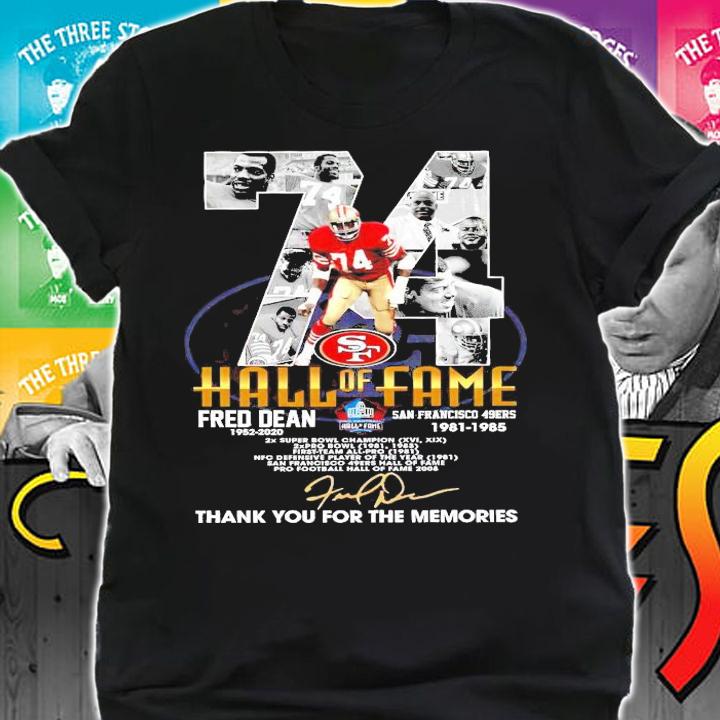 Hall of Fame Fred Dean 1952-2020 San Francisco 49ers signature shirt shirt
