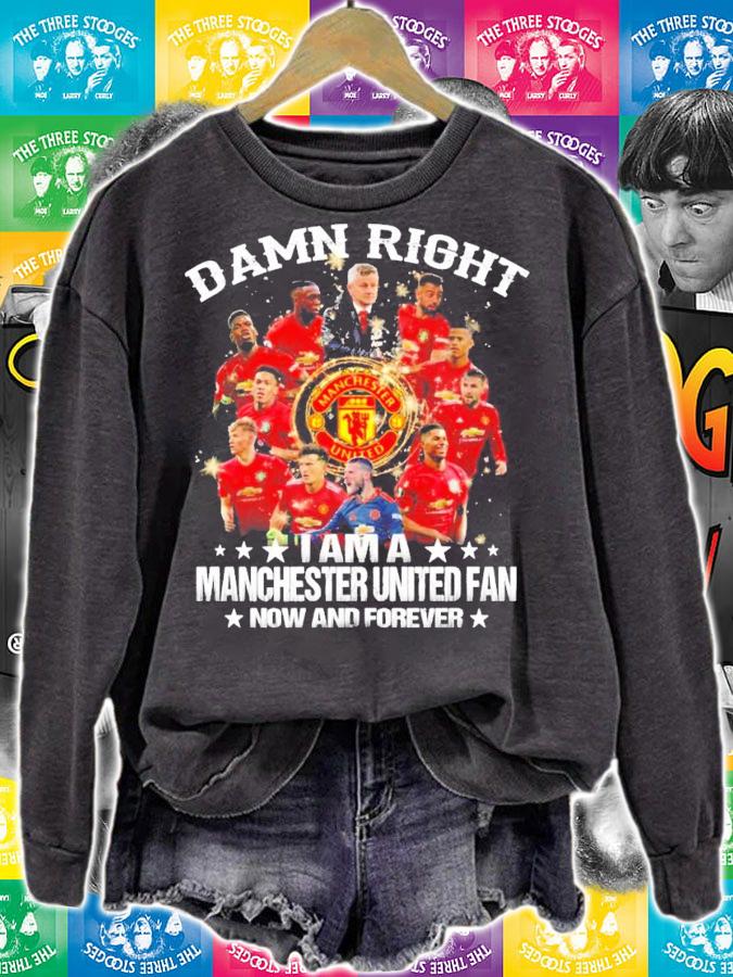 I am a Manchester United fan now and forever shirt sweatshirt