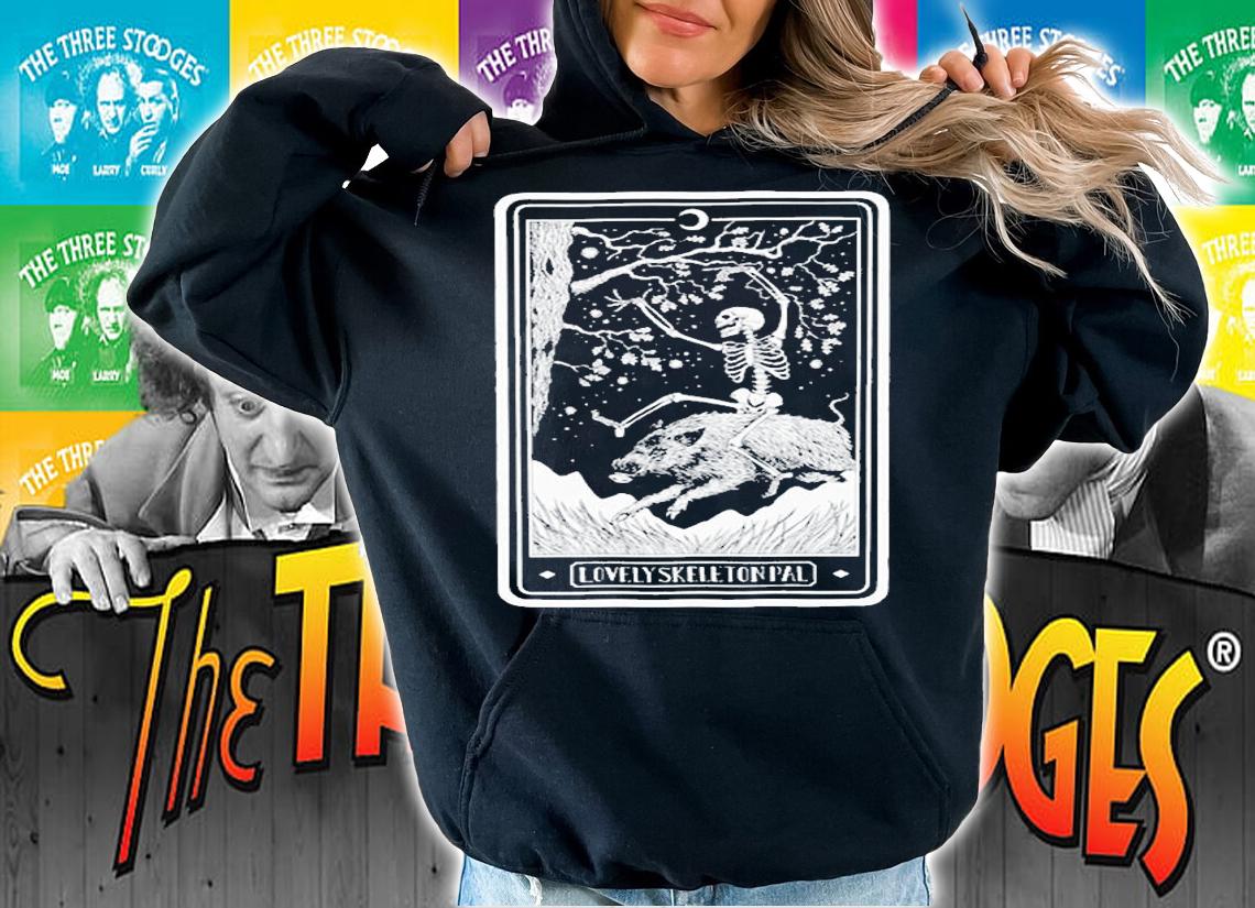Lovely Skeleton Pal T-Shirt hoodie